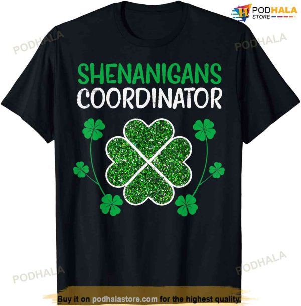 Shenanigans Coordinator Funny St Patricks Day Teacher T-shirt