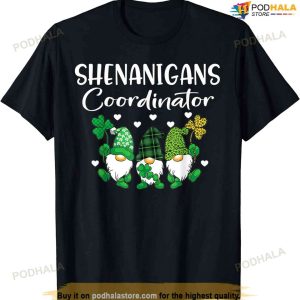 Shenanigans Coordinator St Patricks Day Gnomes Green Proud T-shirt