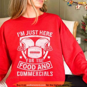 Super Bowl Kc Chiefs Tshirt Im Just Here For The Food And Commercials
