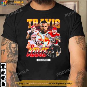 Travis Kelce Dreamathon Kansas City Chiefs Signatures Kc Chiefs Shirt