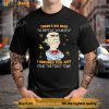 Walter Jeff Dunham I Ignored You Just Fine The First Time Shirt
