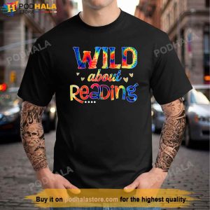 Wild About Reading Tie Dye Reading Books Funny TShirt