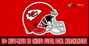 30+ Must-Have KC Chiefs Super Bowl Merchandise to Show Off Your Team Spirit