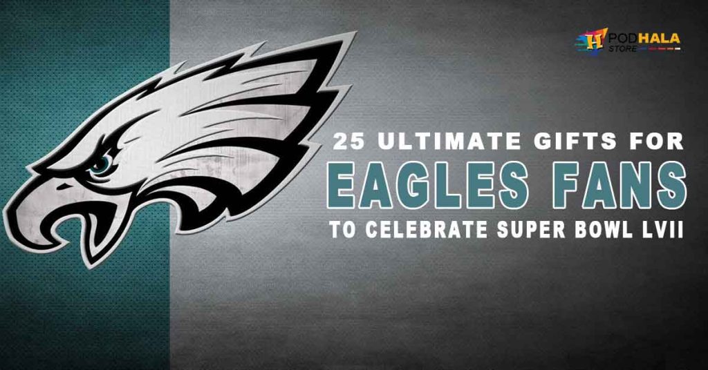 20 Must-Have Gifts for Eagles Fans This Super Bowl LVII