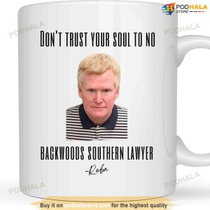 Alex Murdaugh Mug, Reba, Don't Trust Your Soul, Murdaugh Mug