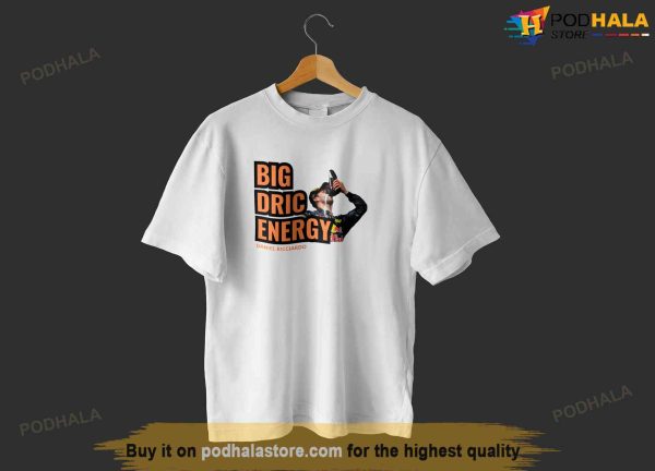 BIG DRIC ENERGY Daniel Ricciardo Shirt, Formula 1 Gift For Daniel Ricciardo Fans