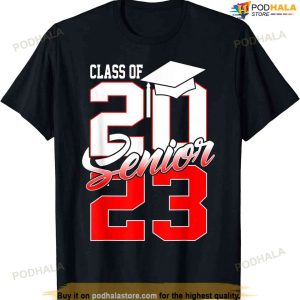 Class Of 2023 Senior 23 Grad Graduation Gift For Women Men T-shirt