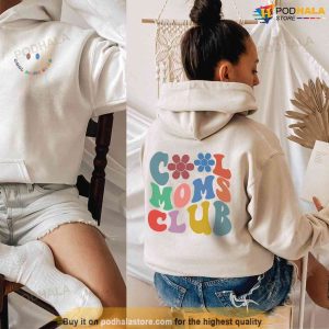 Cool Moms Club Hoodie Mothers Day Shirt Unique Gifts For Mom