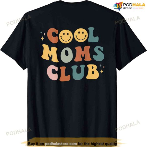 Cool Moms Club On Back Print T-shirt, Unique Gifts For Mom