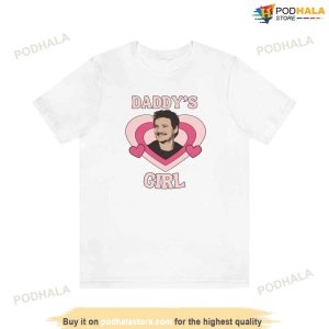 Daddy's Girl Perdro Pascal Tshirt The Last Of Us Movie Gift For Fans