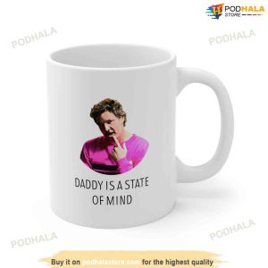 Daddy Is A State Of Mind Pedro Pascal Coffee Mug Pedro Pascal Lover Tea Cup 3