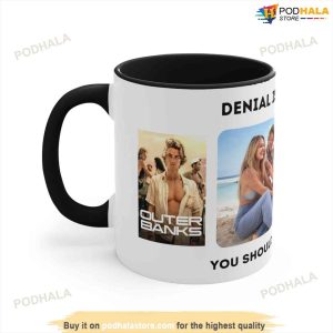 Denial Is Overrated You Should Try It Sometime Outer Banks Mug 2