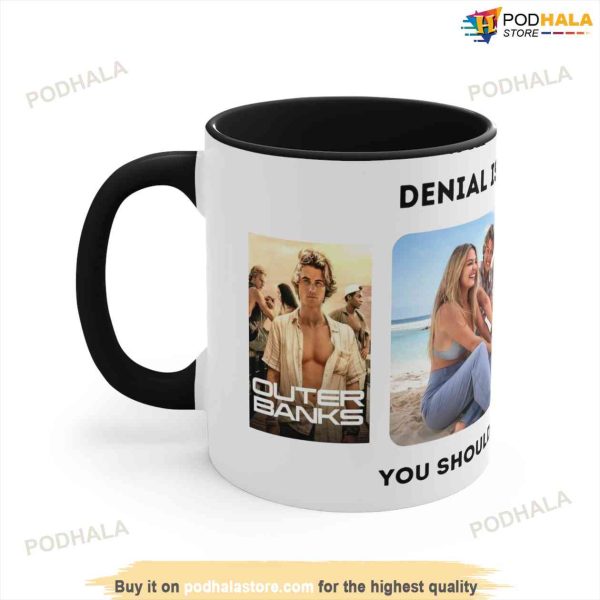 Denial Is Overrated You Should Try It Sometime Outer Banks Mug