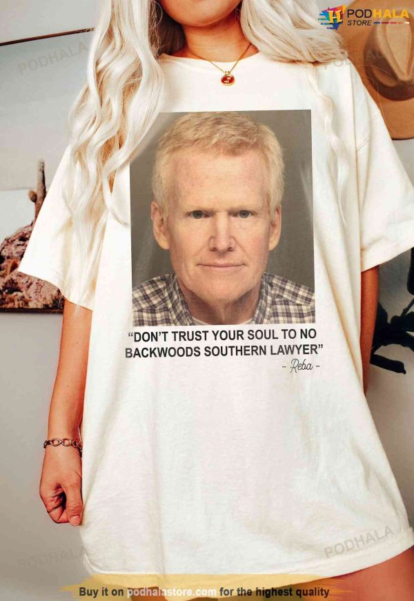 Dont Trust Your Soul, No Backwoods, Southern Lawyer Shirt