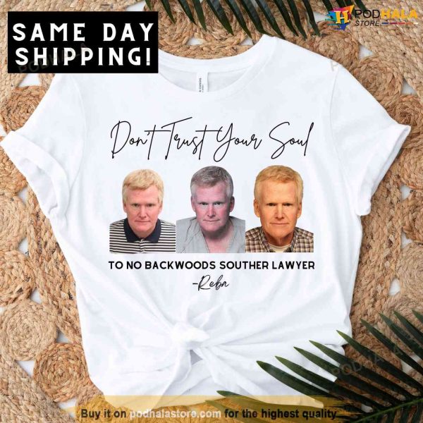 Dont Trust Your Soul Souther Lawyer Trending Shirt