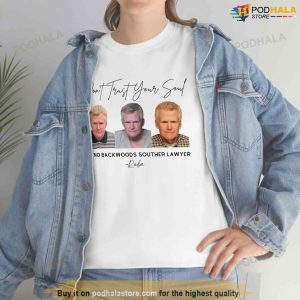 Dont Trust Your Soul Souther Lawyer Trending T shirt