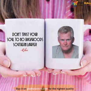 Don't Trust Your Soul to No Backwoods Southern Lawyer Reba Lyrics Mug