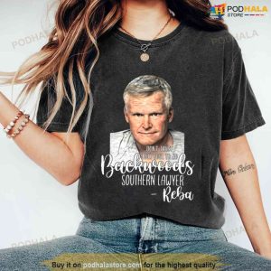 Dont Trust Your Soul To No Backwoods Southern Lawyer Reba Lyrics Tshirt