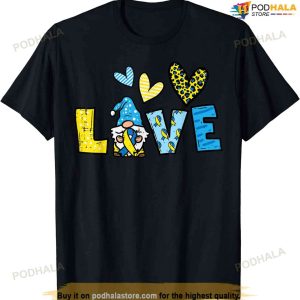 Down Syndrome Awareness Love Gnome Trisomy 21 Women Girl Kid T-shirt