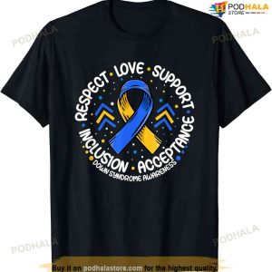 Down Syndrome Shirt Respect Support Down Syndrome Awareness T-shirt