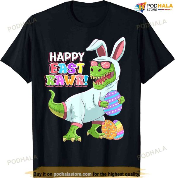 Easter Day Dinosaur Funny Happy Eastrawr T Rex Easter Shirt, Easter Gifts For Families