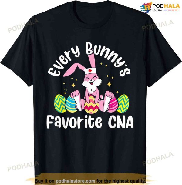 Everybody Bunny’s Favorite Cna Cute Nurse Easter Bunny Shirt