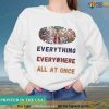 Everything Everywhere All at Once Sweatshirt, Oscar 2023 Gift For Fans
