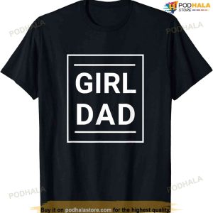 Father Of Girls - Proud New Girl Dad - Classic T-shirt