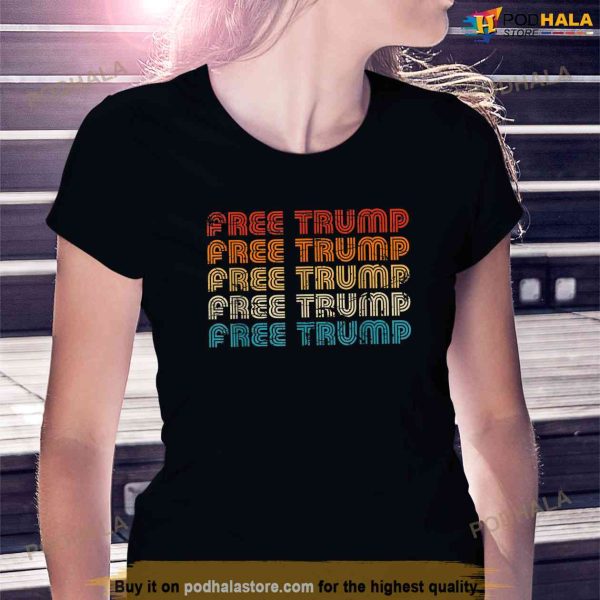 Free Donald Trump Republican Support Pro Trump Retro Vintage, Free Trump Shirt