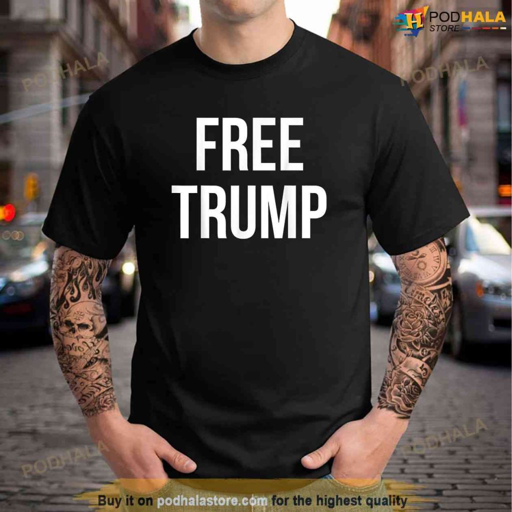 Free Donald Trump T-Shirt, Free Trump Shirt