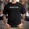 Free Trump Free Donald Trump 2024, Free Trump Shirt