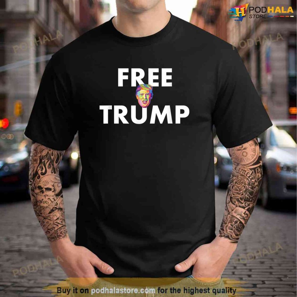 Free Trump MAGA Republican Support Trump, Free Trump Shirt