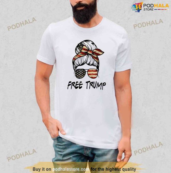 Free Trump Messy Bun Republican Pro Trump US Flag Donald Trump Shirt