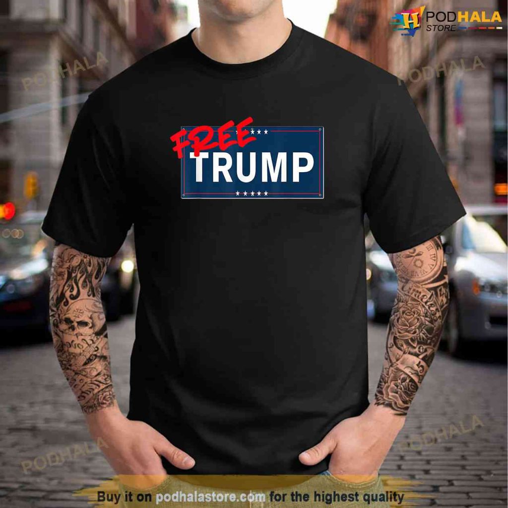 Free Trump Protest Political Support Election Activist, Free Trump Shirt