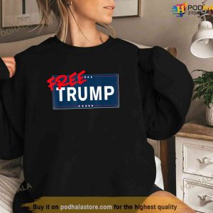 Free Trump Protest Political Support Election Activist Free Trump Shirt 3