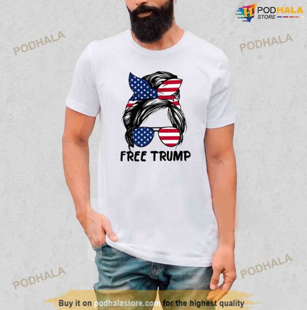 Free Trump Shirt, Messy Bun American Flag Free Donald Trump T-Shirt