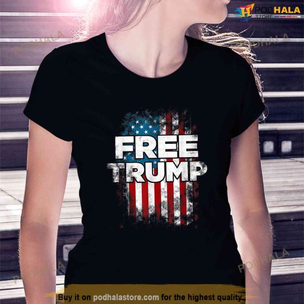 Free Trump Supporters Pro Trump 2024 Republican, Free Trump Shirt