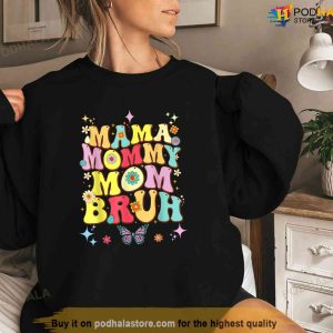 Funny Mothers Day Shirt Mama Mommy Mom Bruh Mom Color Shirt Best Gift For Mother 3