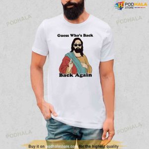 Guess Whos Back Back Again Easter Jesus Christian Gifts Tshirt Jesus Merch