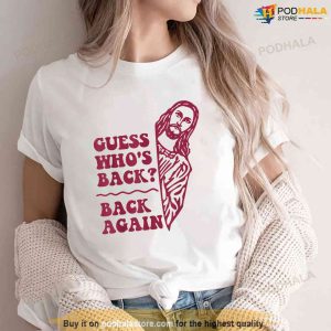 Guess Whos Back Back Again Happy Easter Jesus Tshirt Jesus Merch
