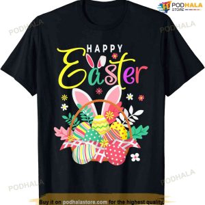 Happy Easter Egg Basket Bunny Ears Funny Easter Shirt