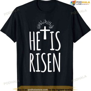 He Is Risen Shirt For Men Women Christian Gifts Happy Easter Funny Easter Shirt