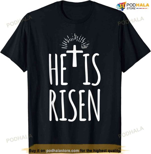 He Is Risen Shirt For Men Women Christian Gifts Happy Easter Funny Easter Shirt