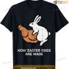 How Easter Eggs Are Made Funny Chicken Bunny Adult Humor Men T-shirt
