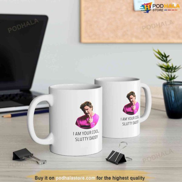I Am Your Cool, Slutty Daddy Pedro Pascal Mug, Pedro Pascal Gift For Fans