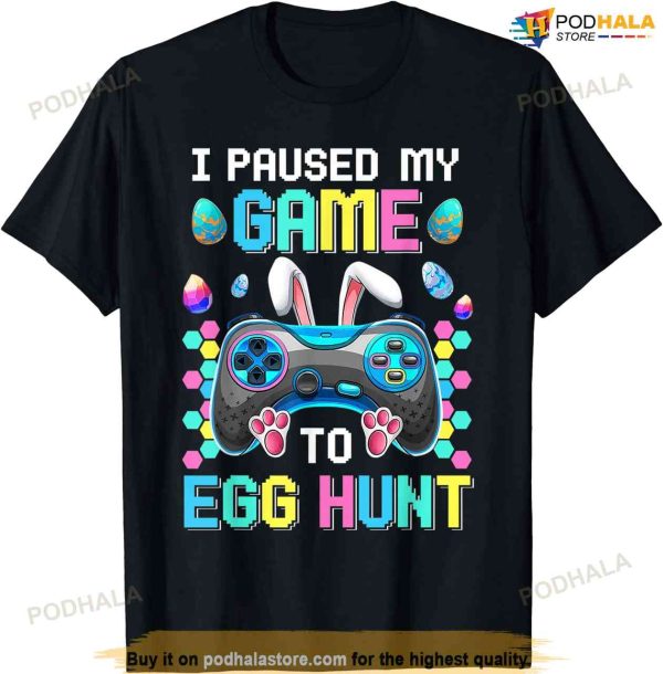 I Paused My Game To Egg Hunt Easter Funny Gamer Boys Kids T-shirt