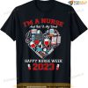 I'm A Nurse And This Is My Week Happy Nurse Week 2023 T-shirt