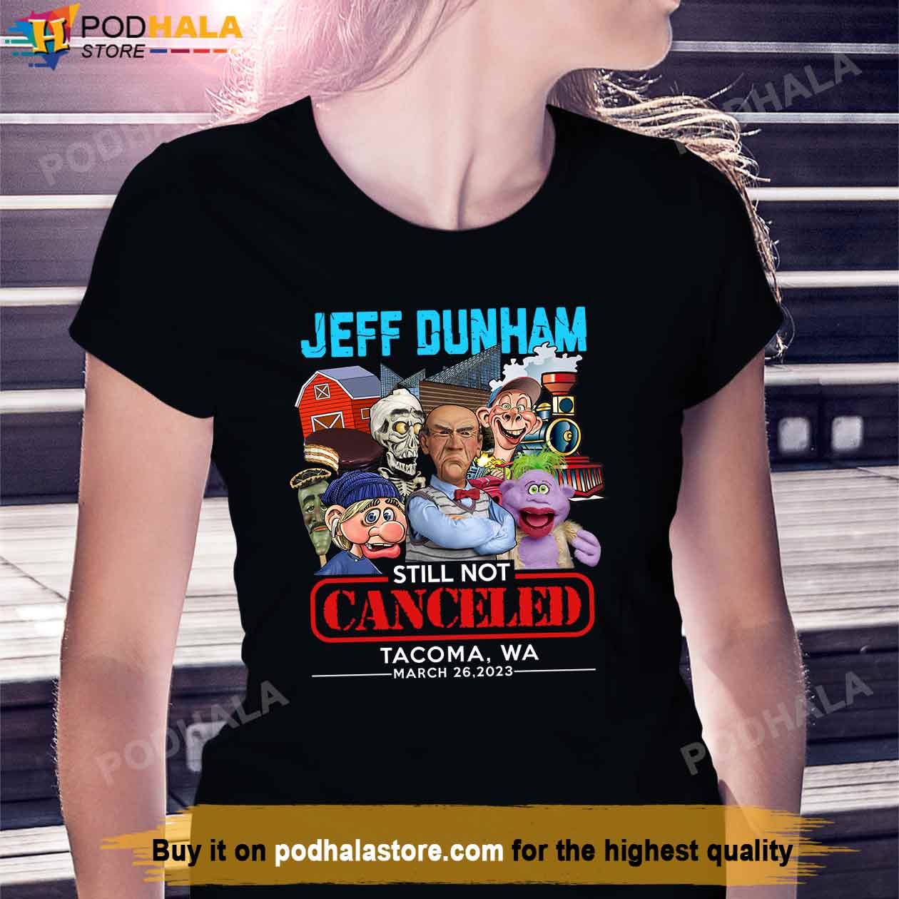 Dunham Tacoma, WA (March 26,2023) Shirt, Gift For Jeff Dunham Fans - Bring Your Ideas, Thoughts And Imaginations Into Reality Today