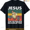 Jesus The Ultimate Deadlifter Funny Vintage Gym Christian T-shirt