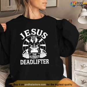Jesus The Ultimate Deadlifter Funny Vintage Gym Funny Christian Shirt Jesus Merch 3